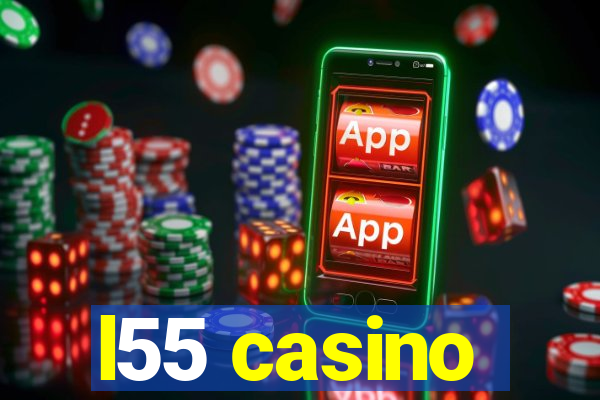 l55 casino